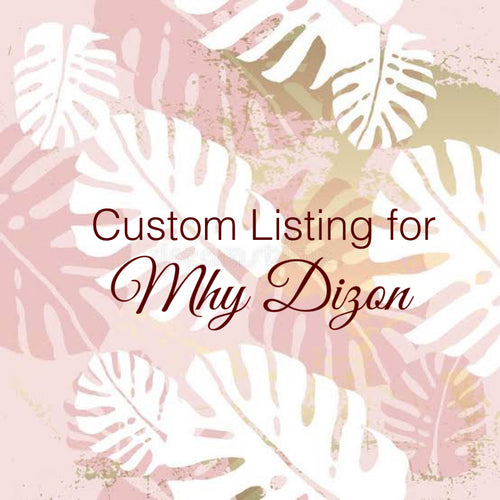 Custom Order for Mhy Dizon