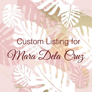 Custom Order for Mara dela Cruz