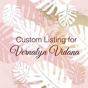 Custom Order For Vernalyn Vidana