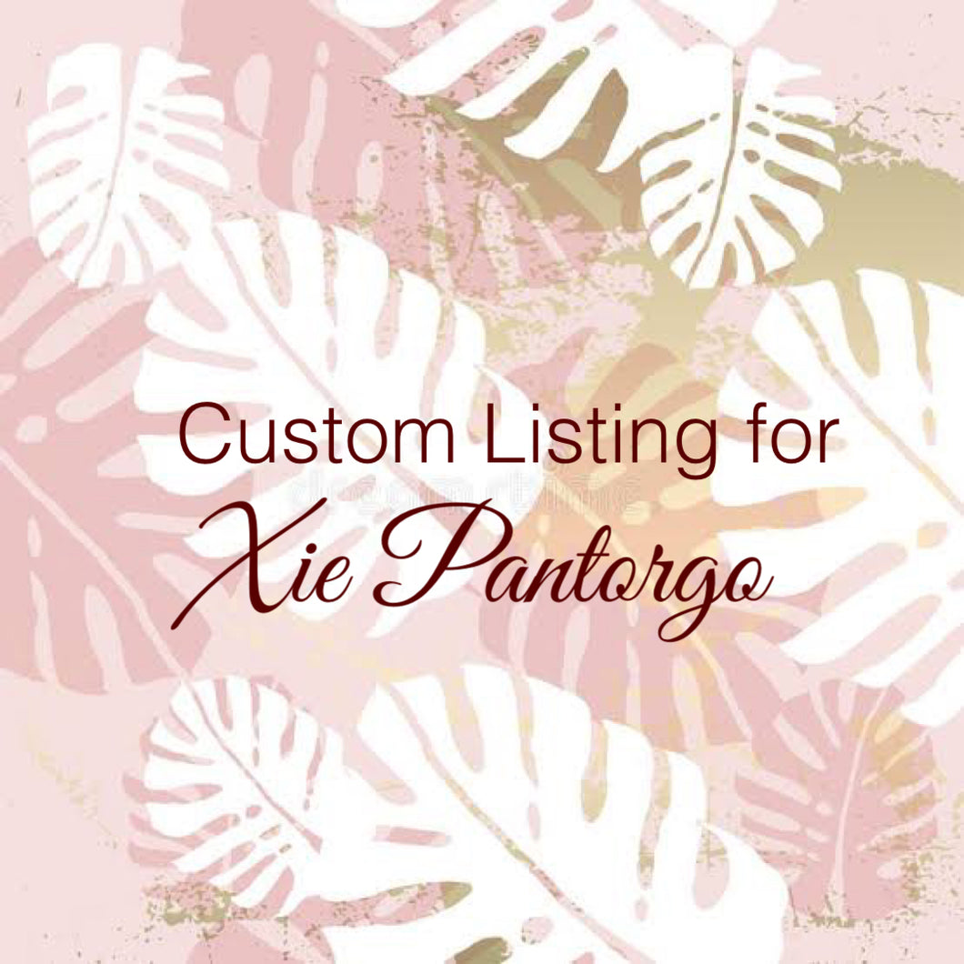 Custom Order for Xie Pantorgo