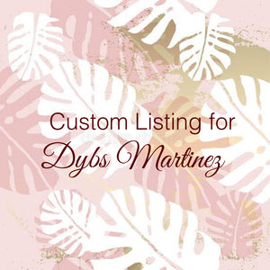 Custom Order for Dybs Martinez