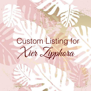 Custom Order for Xier Zipphora