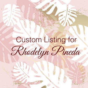 Custom Order For Rhodelyn Pineda