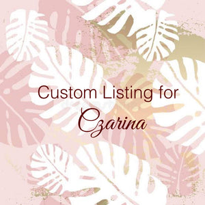 Custom Order for Czarina