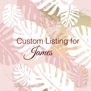 Custom Order for James Pearl