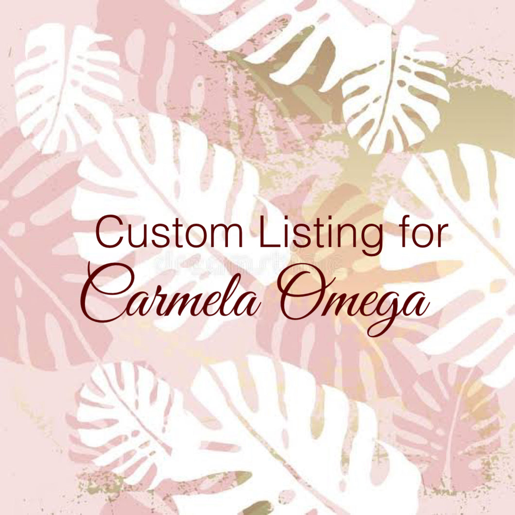 Custom Order for Carmela Omega