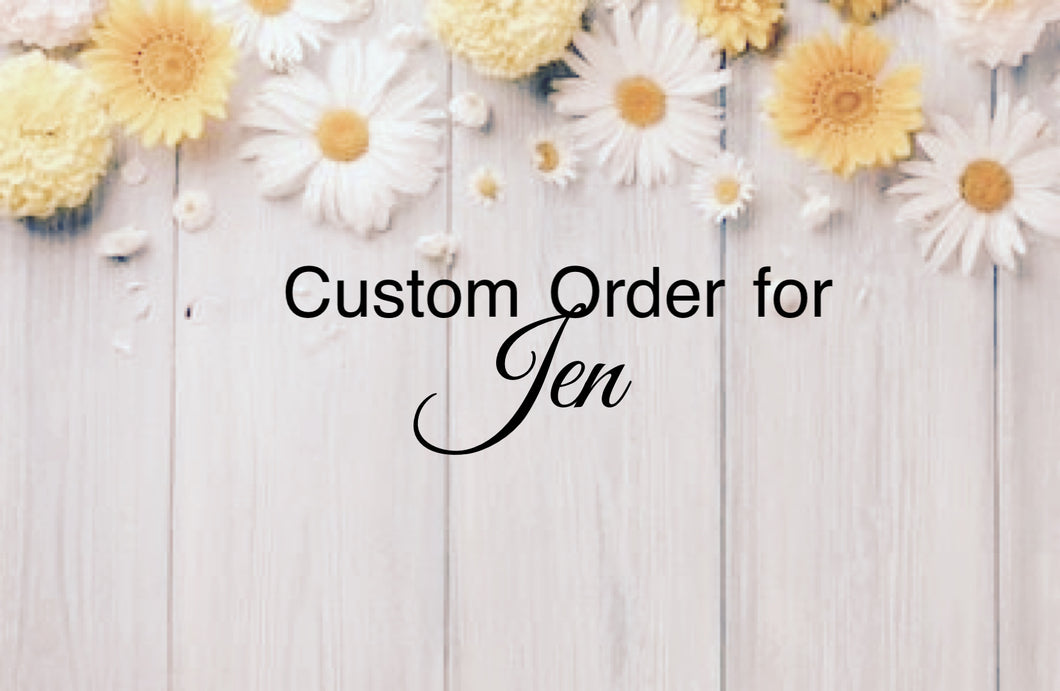 Custom Order for Jen