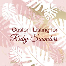 Load image into Gallery viewer, Custom Order for Ruby Saunders